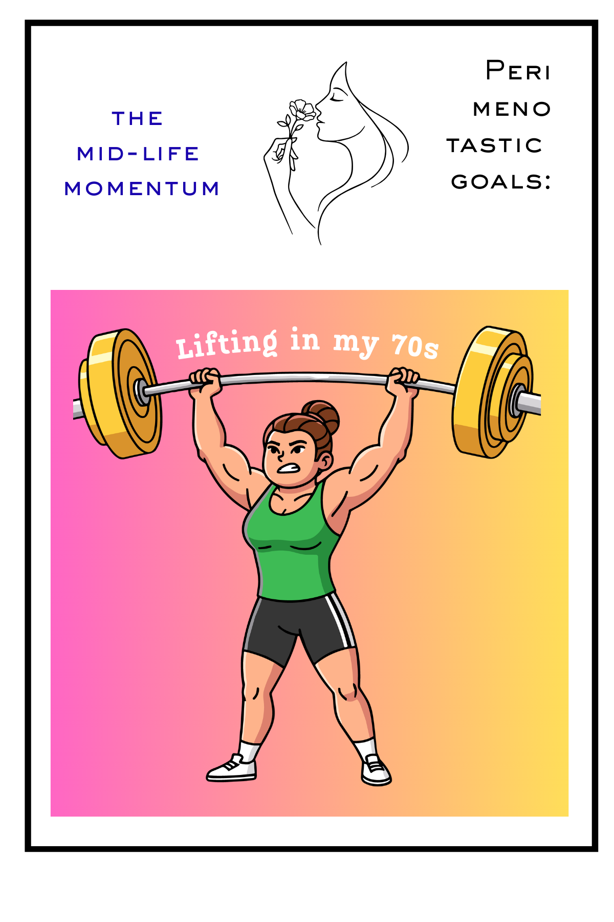 A4 Poster - Lifting in my 70s - Perimenotastic Goals