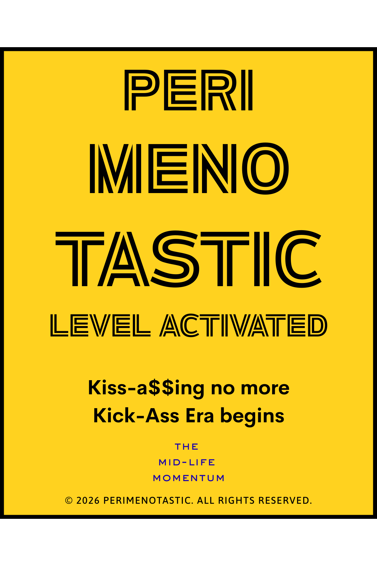 Postcard Perimenotastic Level Activated - K$$-@$$ing NO MORE